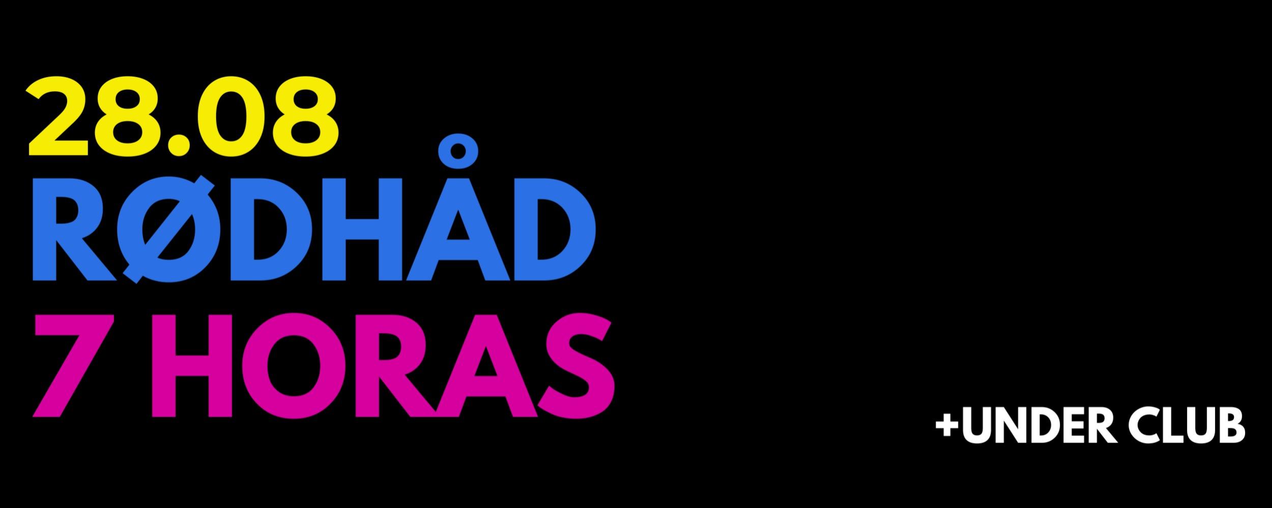RØDHÂD 7 HORAS 