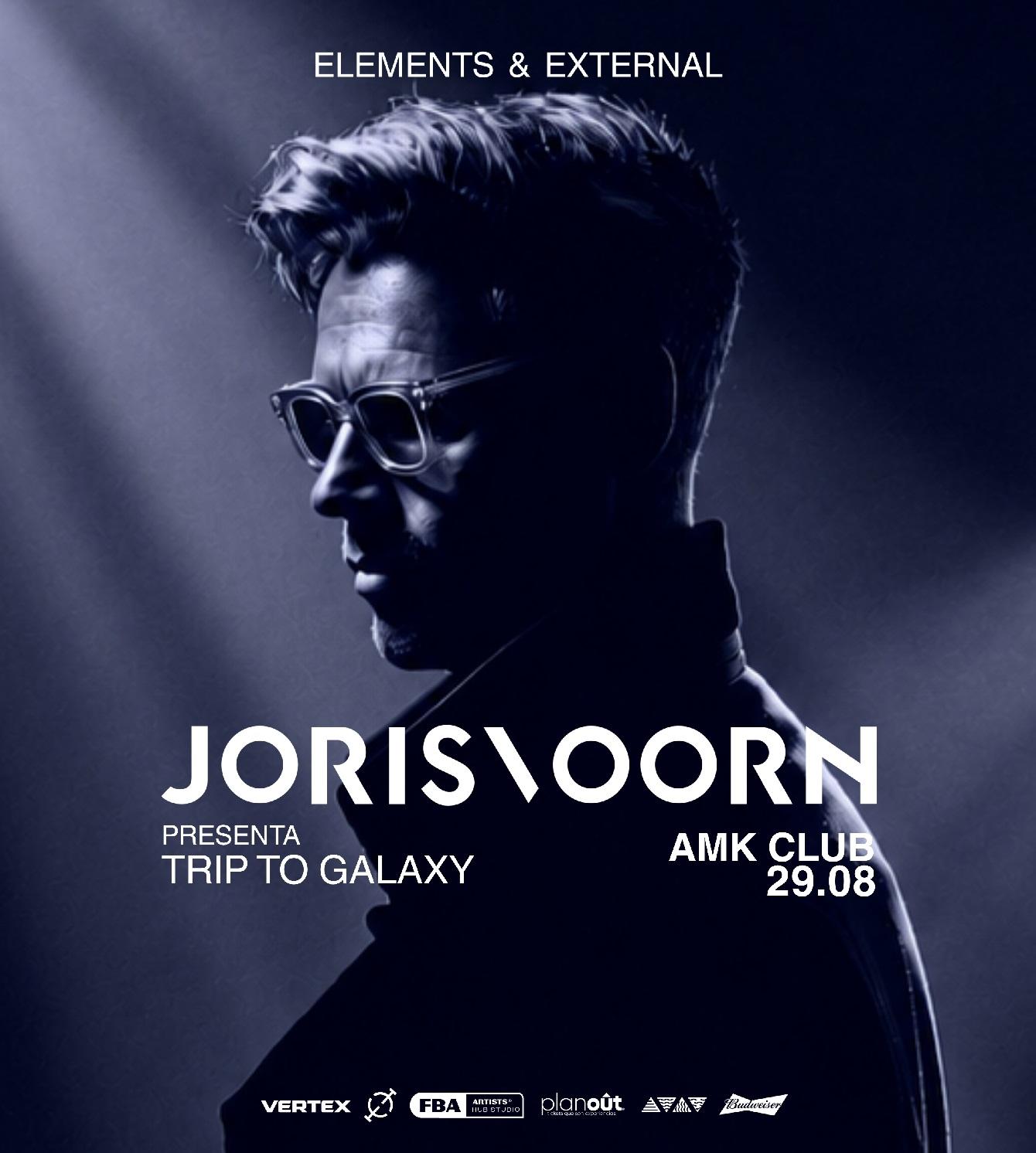Joris Voorn & MORE ARTISTS [TRIP TO GALAXY] - by ELEMENTS & EXTERNAL, AMK CLUB