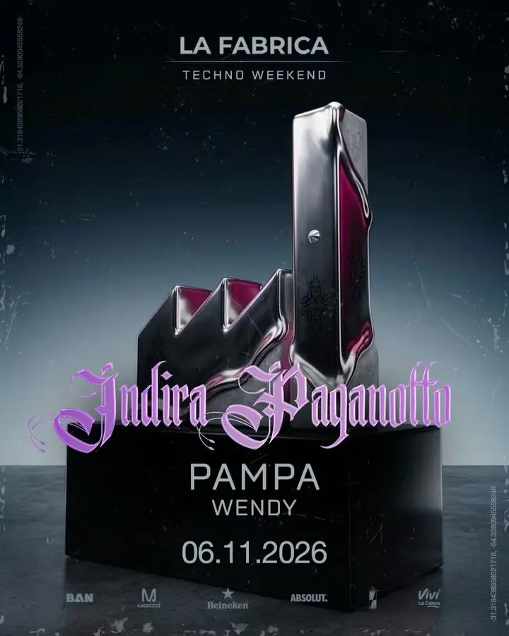 Indira Paganotto & MORE ARTISTS [WEEKEND TECHNO] - by LA FABRICA, CORDOBA