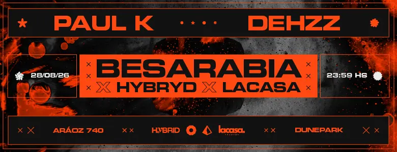 BESARABIA x HYBRID x LACASA