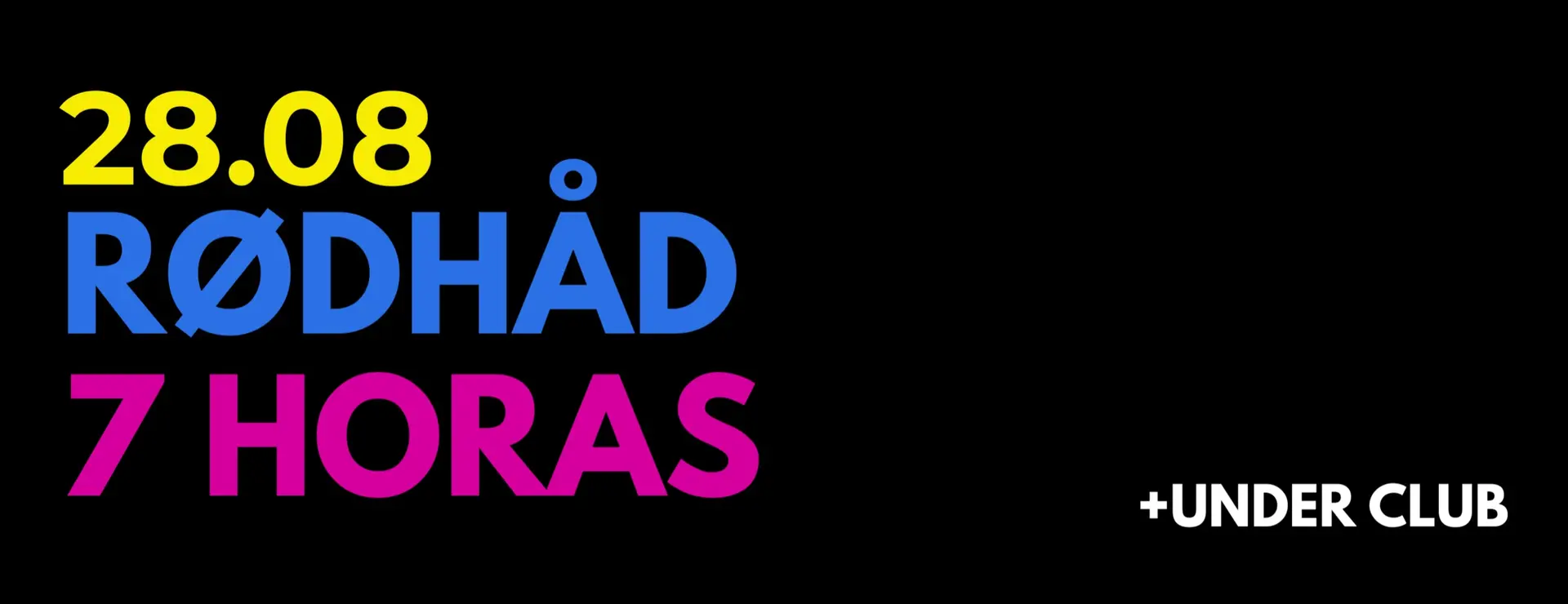 RØDHÂD 7 HORAS