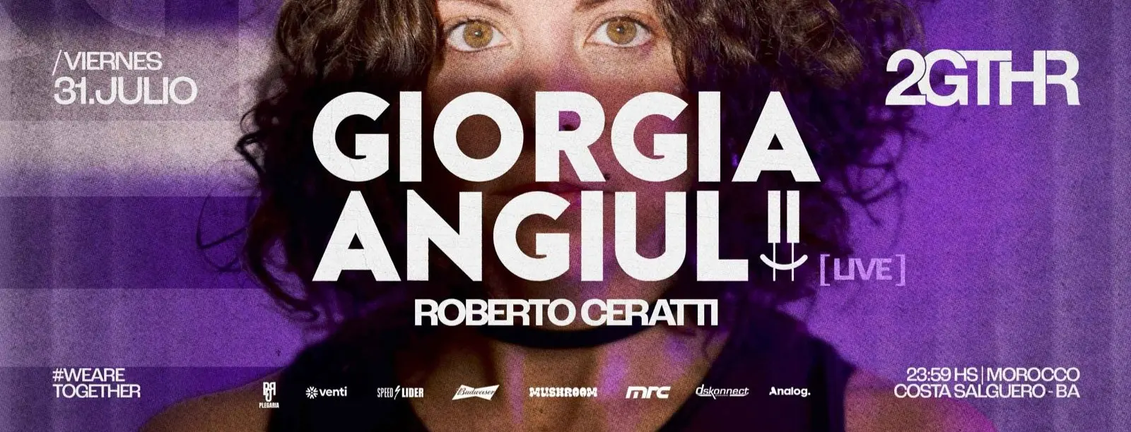 2GTHR Pres: GIORGIA ANGIULI (live), ROBERTO CERATTI @ Morocco, Viernes 31/07