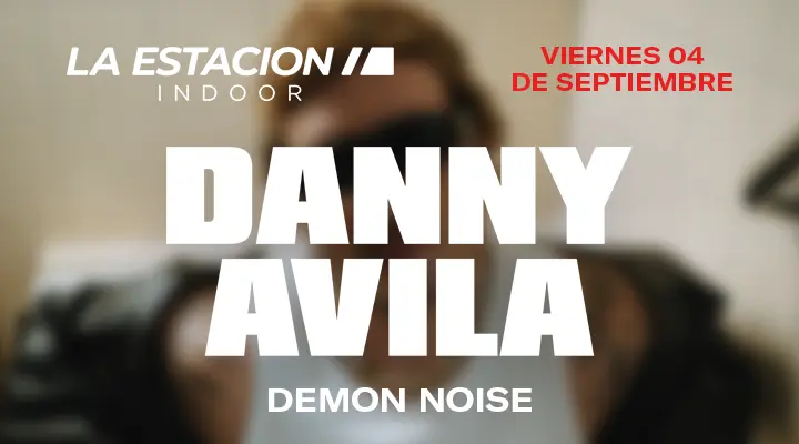 Danny Avila en La Estacion Indoor