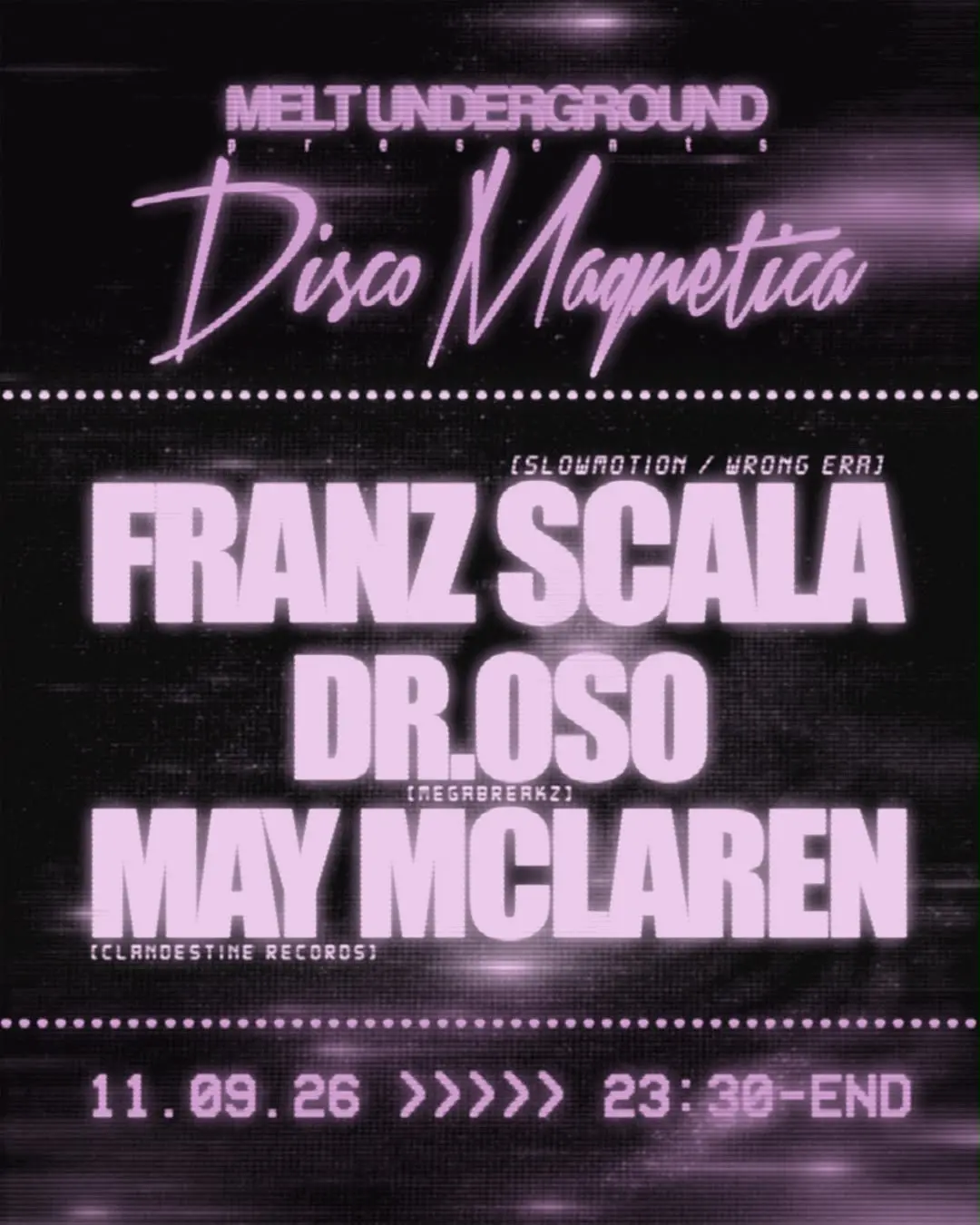 DISCO MAGNETICA presenta Franz Scala, May Mclaren, Dr. Oso