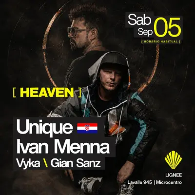 LIGNEE - SABADO 5 DE SEPTIEMBRE - UNIQUE 🇭🇷 - IVAN MENNA - VYKA - GIAN SANZ