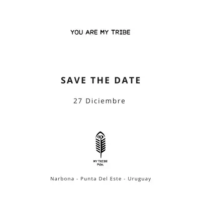 MY TRIBE Opening - Save The Date