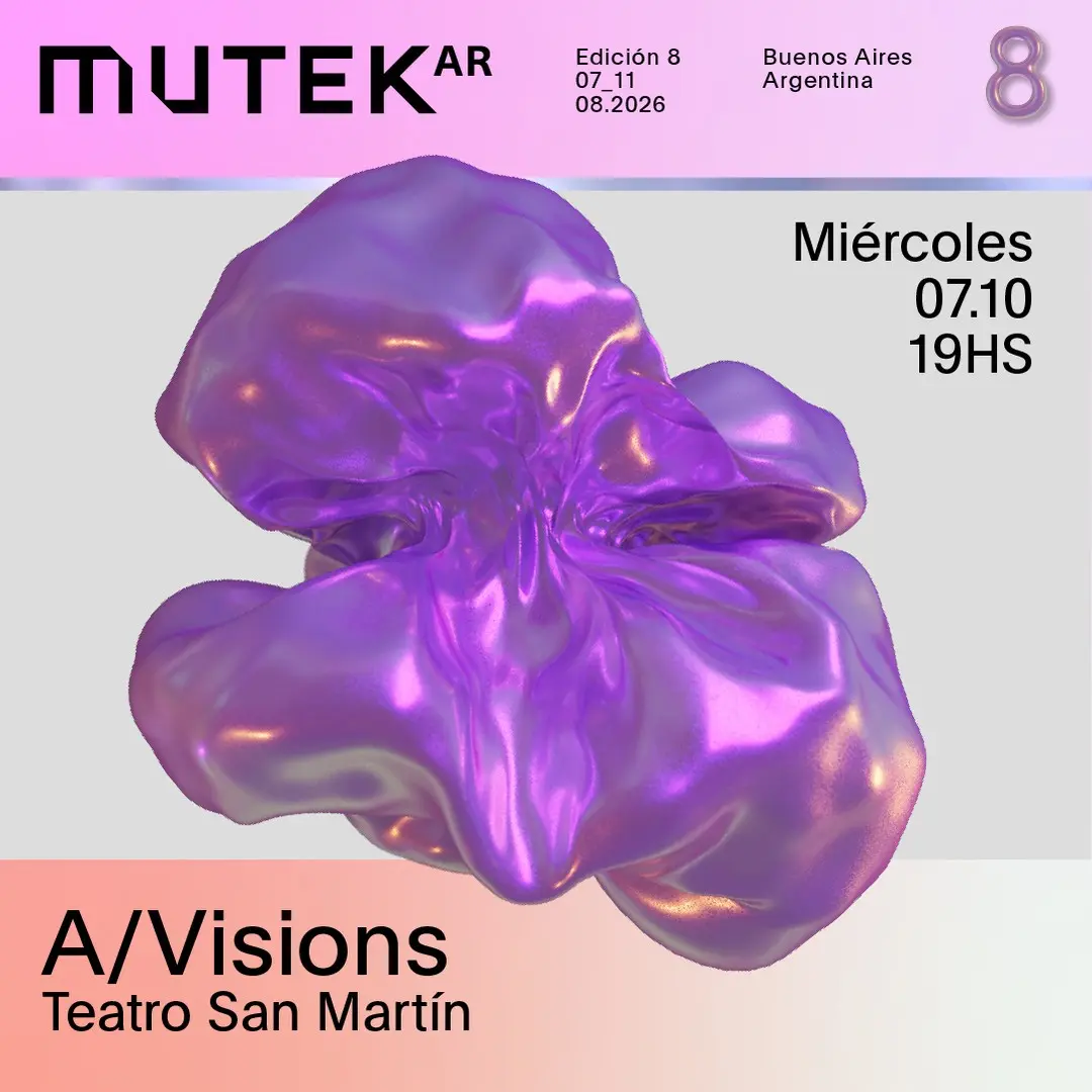MUTEK.AR Edicion 8 | A/Visions | Teatro San Martin