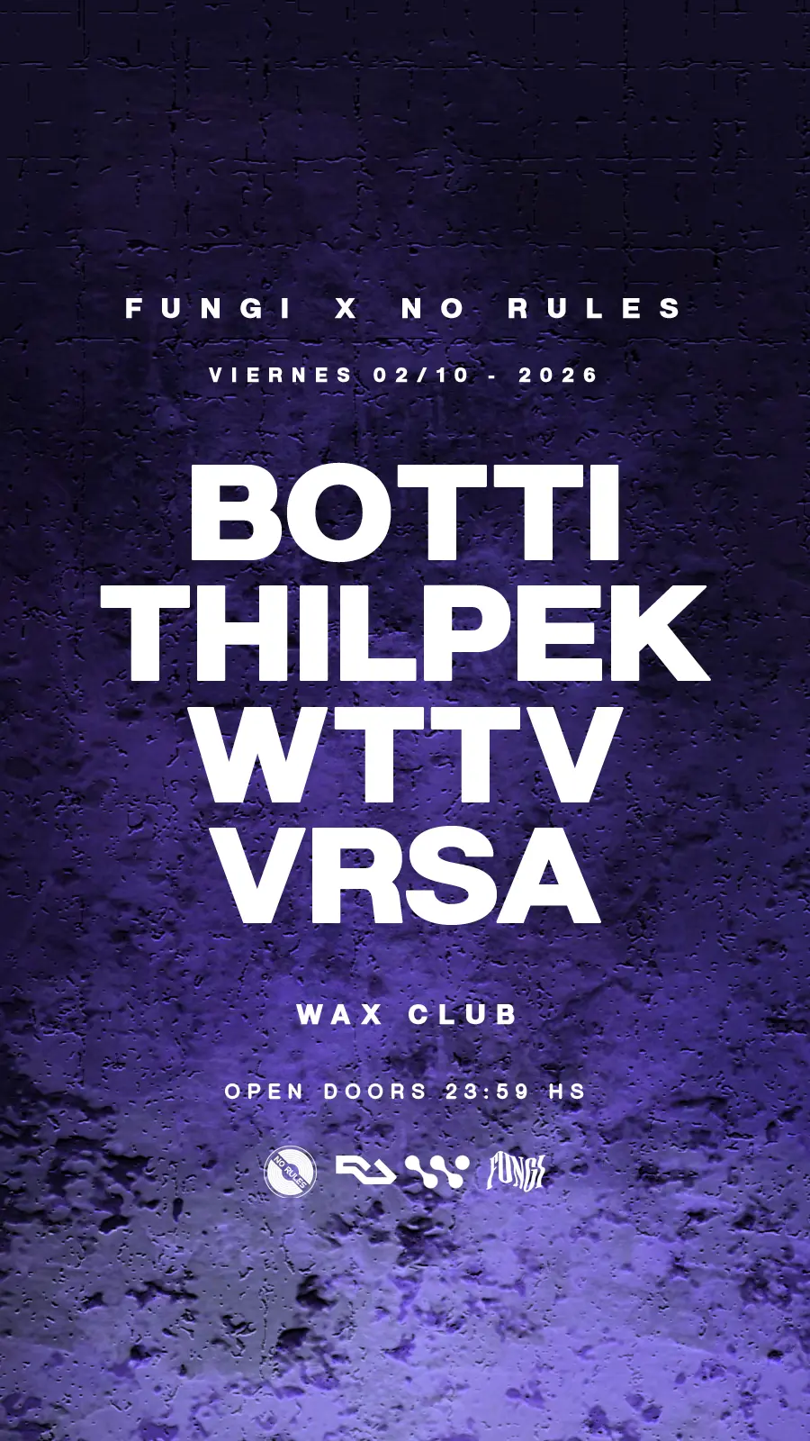 02.10 / FUNGI X NO RULES PRES. BOTTI / Thilpek / WTTV / VRSA
