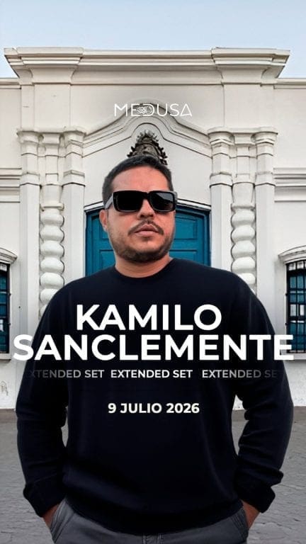 Kamilo Sanclemente (Extended Set) @ Medusa Club