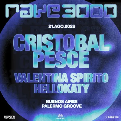 Rave 3000 pres. Valentina Spirito, Cristobal Pesce y Hellokaty