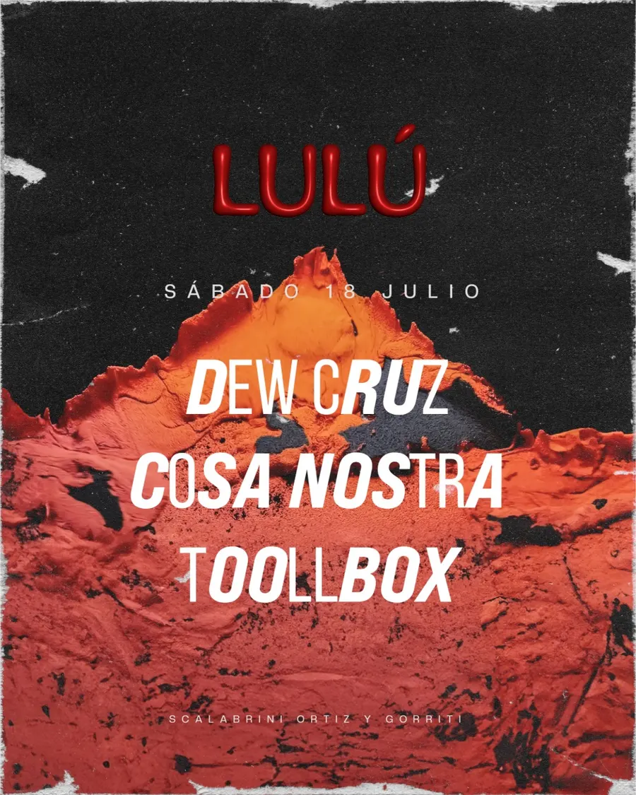 Toollbox, Cosa Nostra y Dewcruz en Lulú