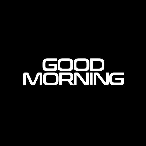 Good Morning